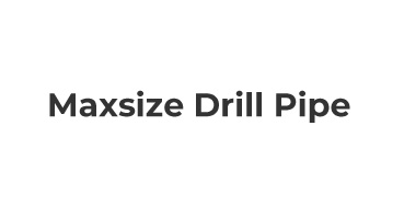 Maxsize Drill Pipe